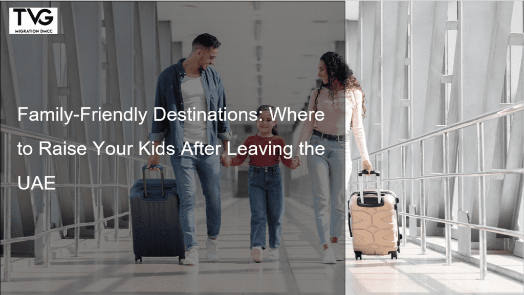 Family-Friendly Destinations: Best Country to Migrate from UAE