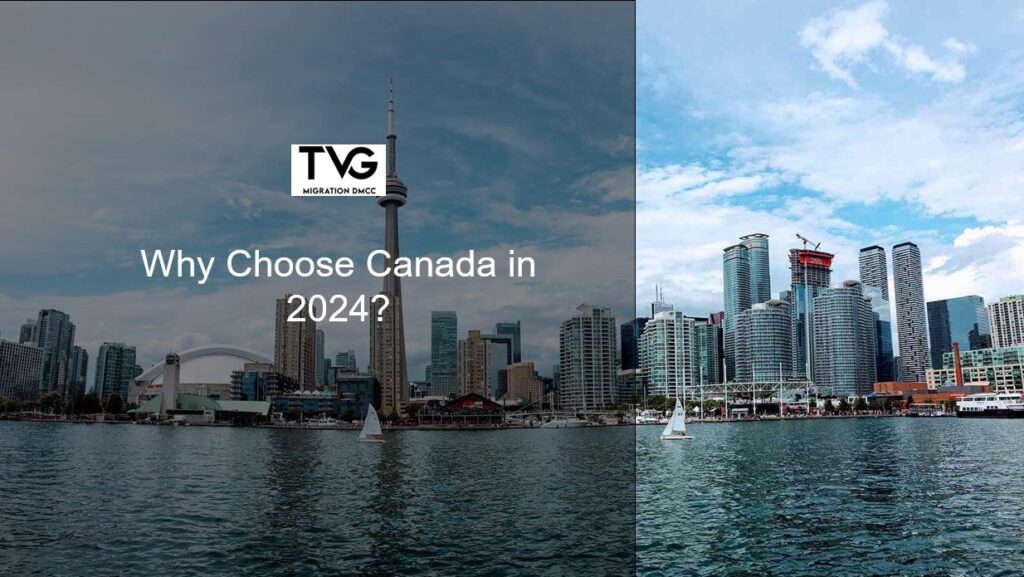 Why Choose Canada in 2024?