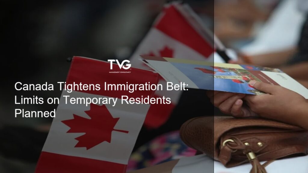 Canada Immigration Limits on Temporary Residents Planned